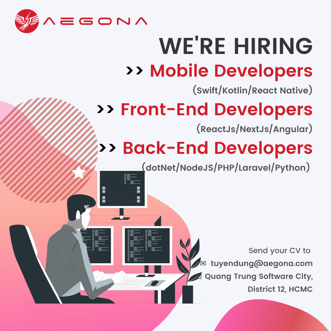 [HCM] – AEGONA TUYỂN DỤNG NHIỀU VỊ TRÍ SOFTWARE ENGINEERS