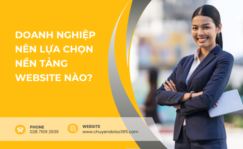 Doanh nghiệp nên sử dụng nền tảng nào?